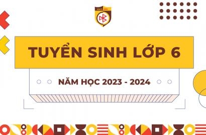[THCS] THÔNG TIN TUYỂN SINH LỚP 6 NĂM HỌC 2023 - 2024