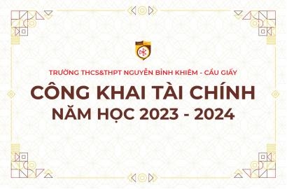 TRƯỜNG THCS&THPT NGUYỄN BỈNH KHIÊM - CẦU GIẤY THÔNG BÁO CÔNG KHAI TÀI CHÍNH NĂM HỌC 2023 - 2024
