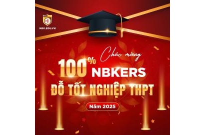 CHÚC MỪNG 100% NBKERS ĐỖ TỐT NGHIỆP THPT 2025
