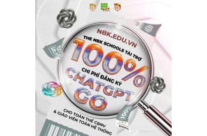 THE NBK SCHOOLS TÀI TRỢ 100% CHI PHÍ ĐĂNG KÝ CHATGPT GO CHO TOÀN THỂ CBNV & GIÁO VIÊN TOÀN HỆ THỐNG